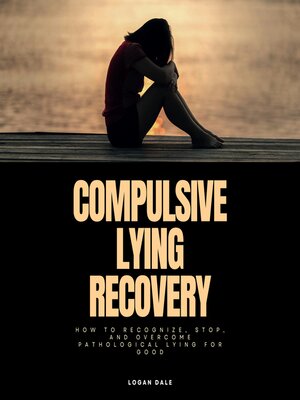 cover image of Compulsive Lying Recovery